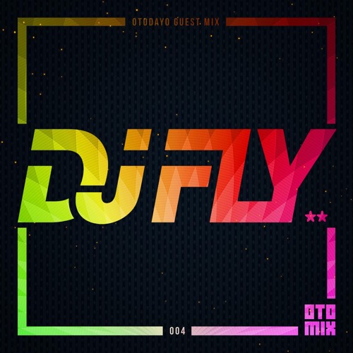 DJ-FLY-Oto-Mix