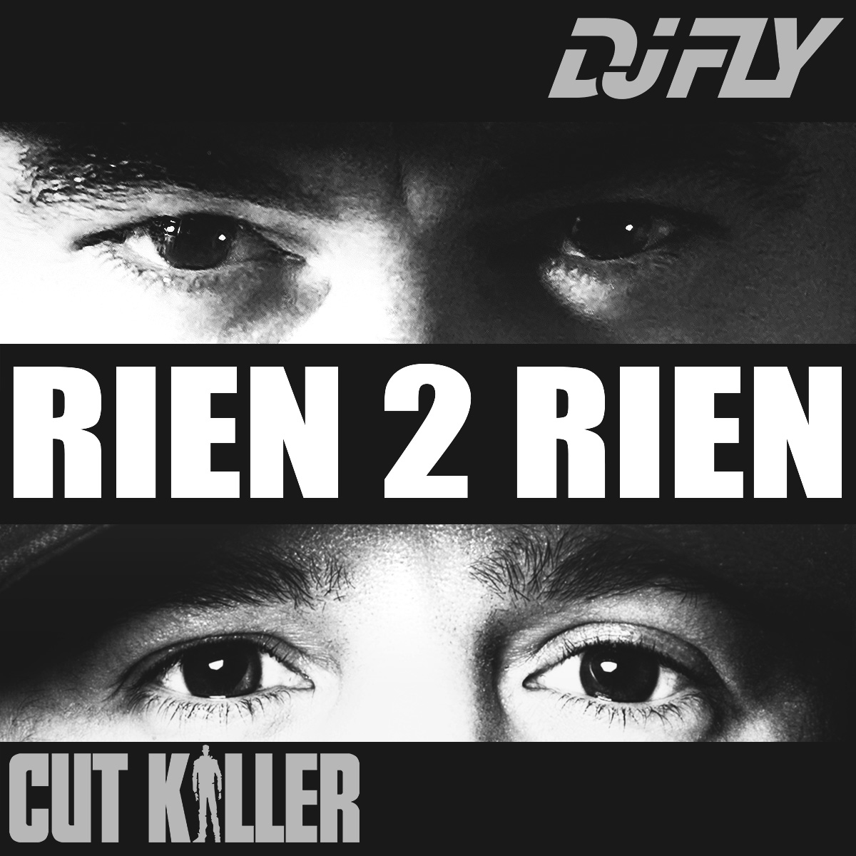 Dj Fly & Cut Killer - Rien 2 Rien (ART WORK)